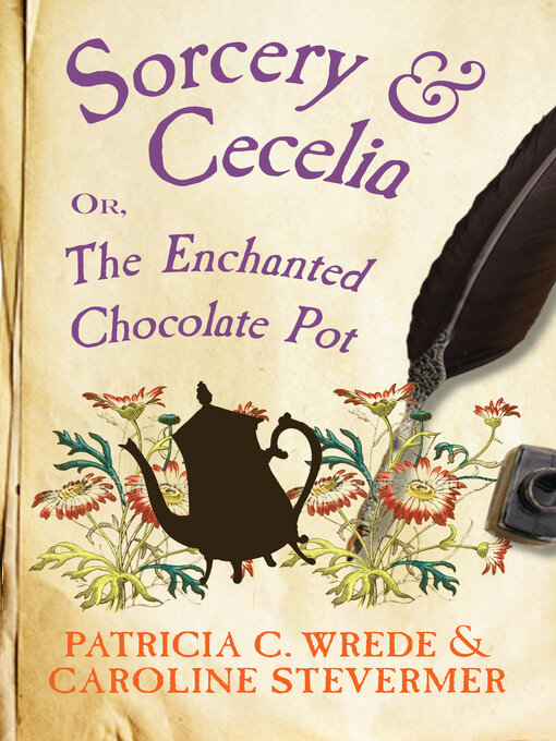 Patricia C. Wrede创作的Sorcery & Cecelia作品的详细信息 - 可供借阅
